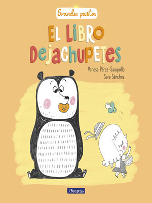 cover image of El libro dejachupetes (Grandes pasitos)
